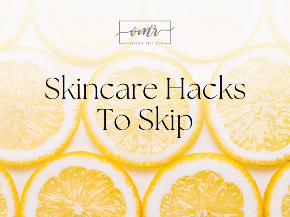 Skincare hacks to skip and DIYs your don't want to try on your face